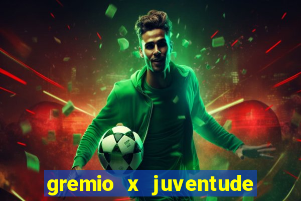 gremio x juventude ao vivo